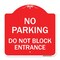 Signmission No Parking Do Not Block Entrance, Red & White Aluminum Architectural Sign, 18" x 18", RW-1818-23752 A-DES-RW-1818-23752 - alternate 1